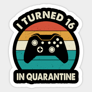 I Turned 16 In Quarantine - Birthday 2005 Gift For 16 Year Sticker